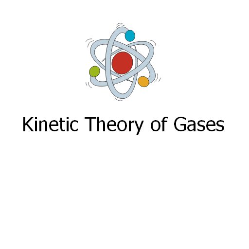 Kinetic Theory of Gases